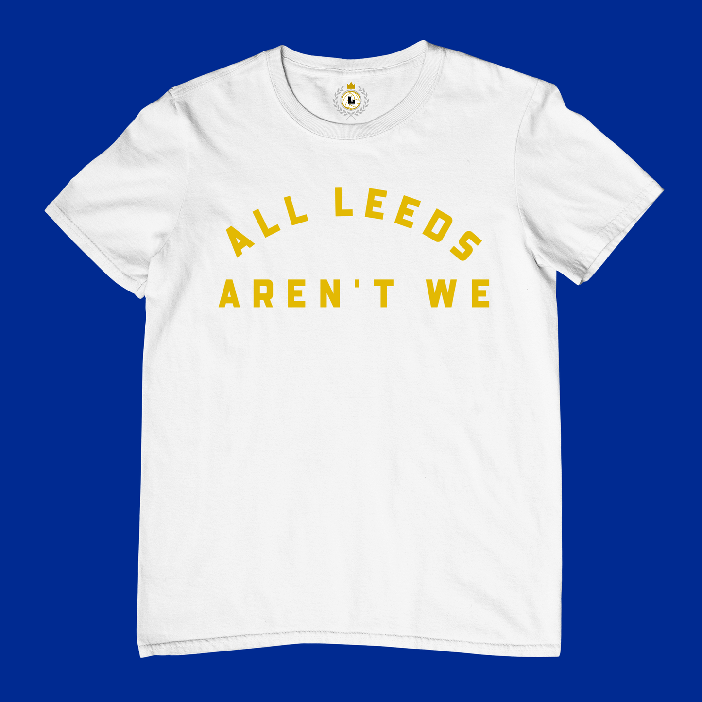 'ALL LEEDS AREN'T WE' Tee Shirt - YELLOW TEXT