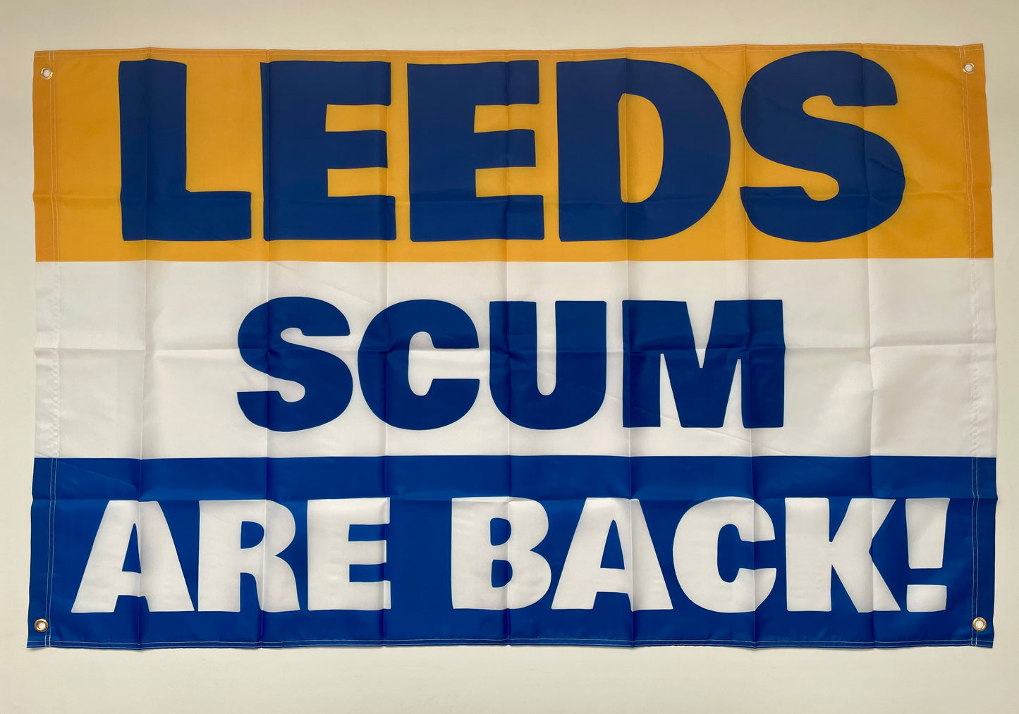 'LEEDS SCUM ARE BACK!' FLAG
