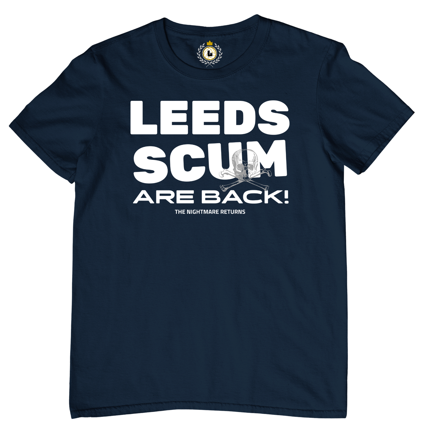 'LEEDS SCUM ARE BACK' Crossbones Tee Shirt #2