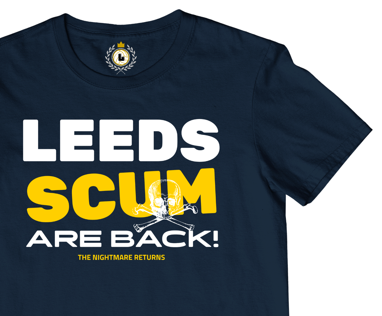 'LEEDS SCUM ARE BACK' Crossbones Tee Shirt #1