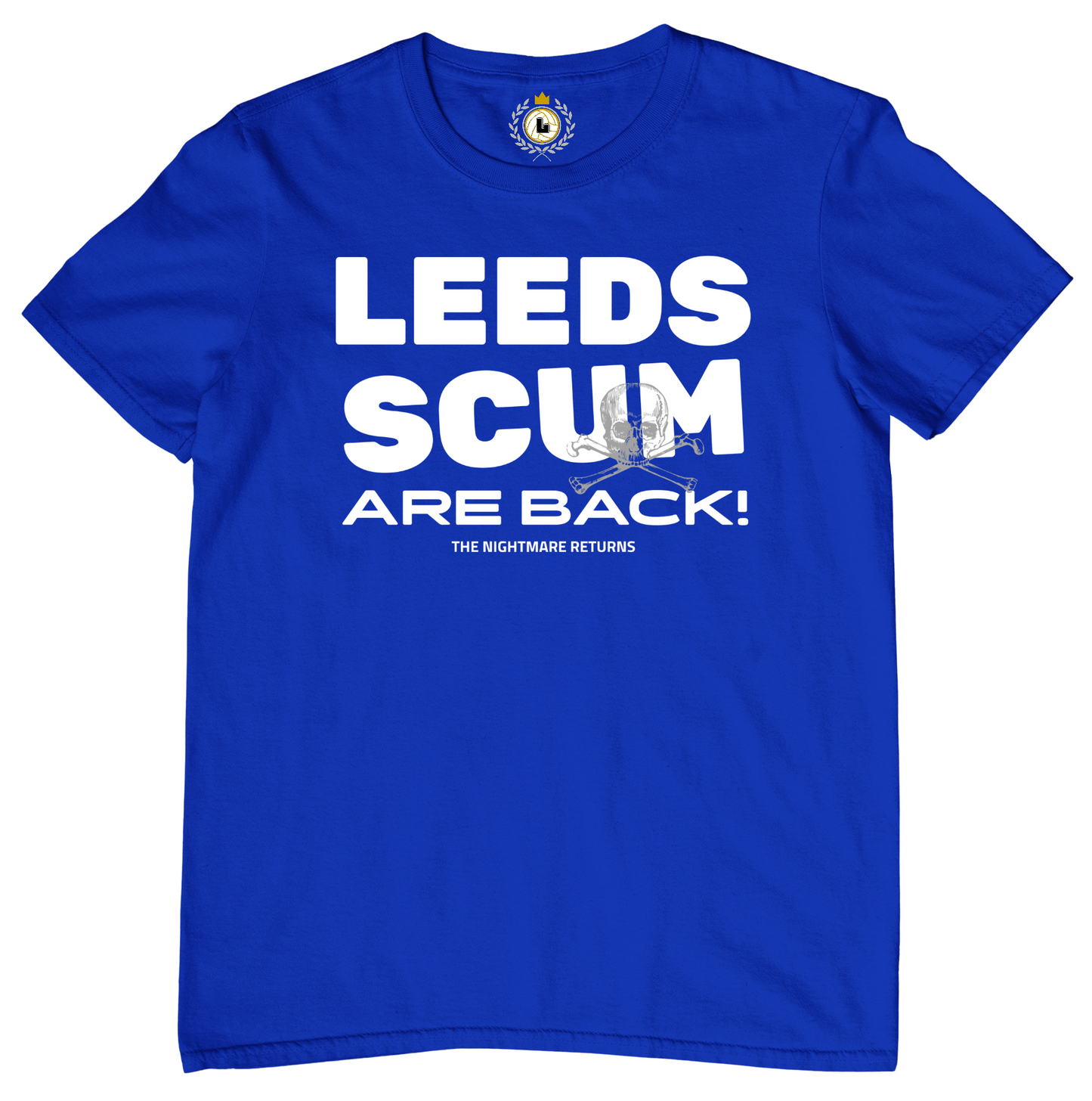 'LEEDS SCUM ARE BACK' Crossbones Tee Shirt #2