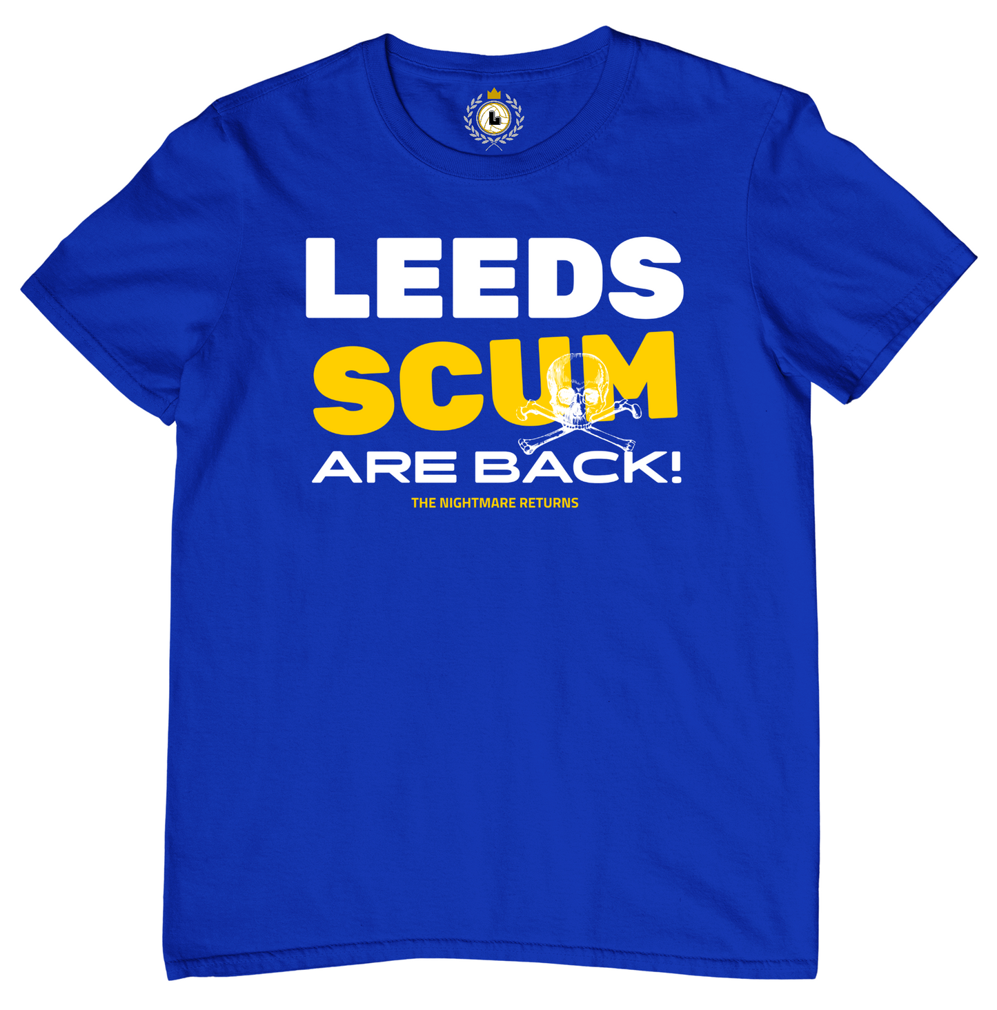 'LEEDS SCUM ARE BACK' Crossbones Tee Shirt #1