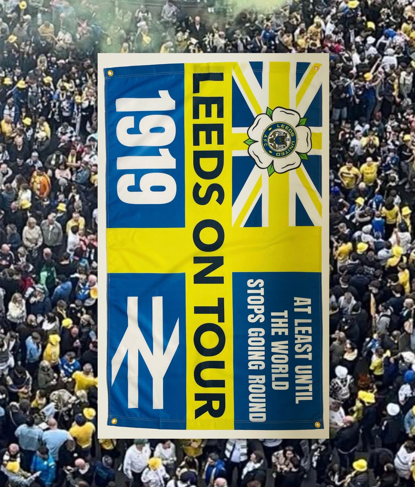 'LEEDS ON TOUR - AT LEAST UNTIL' FLAG