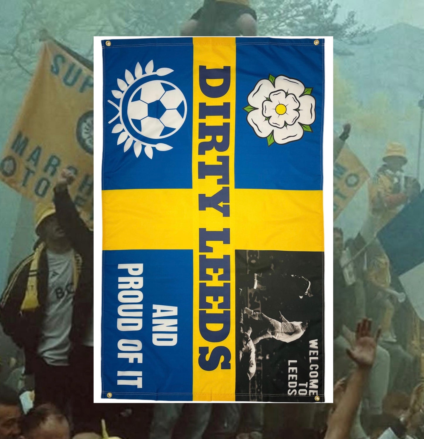 'WELCOME TO DIRTY LEEDS' FLAG