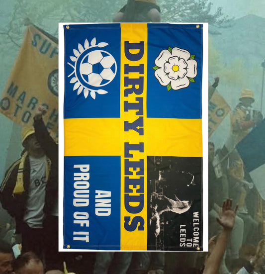'WELCOME TO DIRTY LEEDS' FLAG